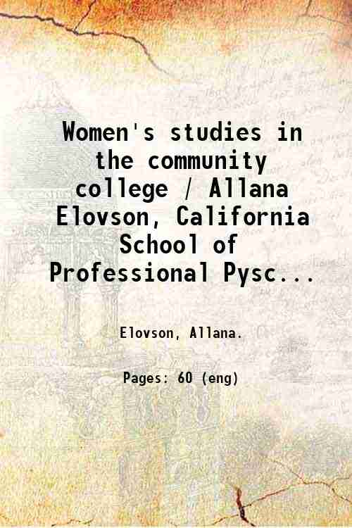 Women's studies in the community college / Allana Elovson, California School of Professional Pysc...