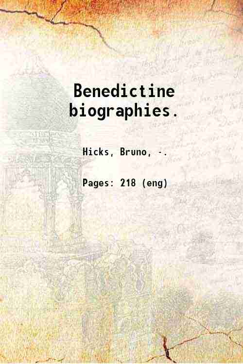 Benedictine biographies. 