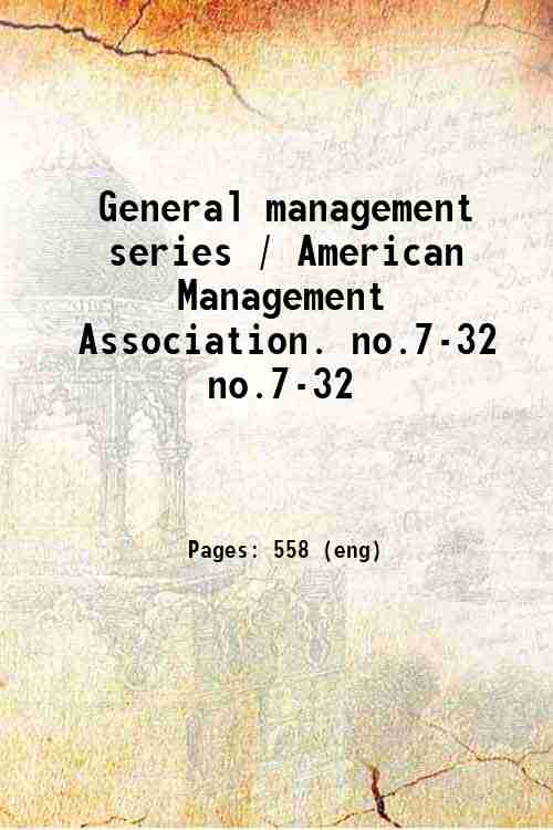General management series / American Management Association. no.7-32 no.7-32