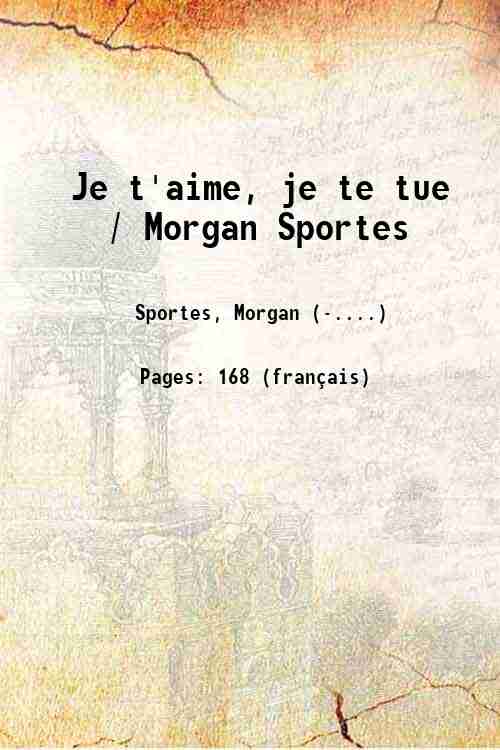 Je t'aime, je te tue / Morgan Sportes 