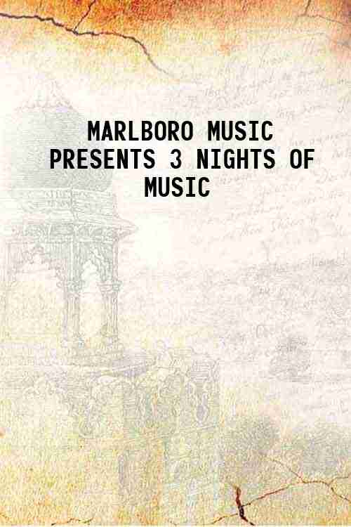 MARLBORO MUSIC PRESENTS 3 NIGHTS OF MUSIC 
