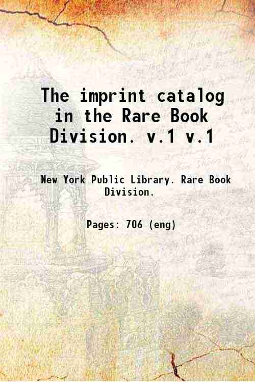 The imprint catalog in the Rare Book Division. v.1 v.1