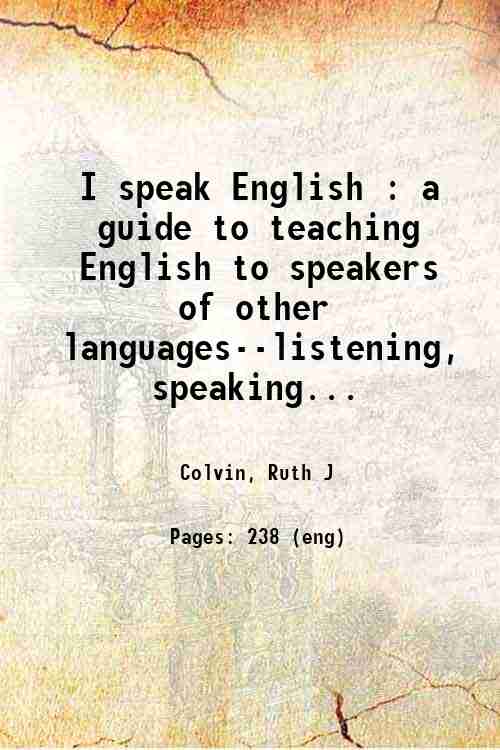 I speak English : a guide to teaching English to speakers of other languages--listening, speaking...