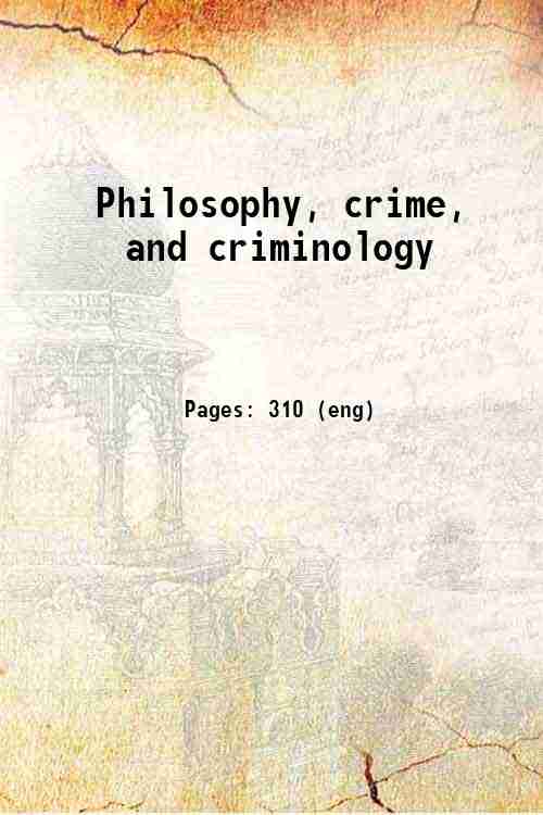 Philosophy, crime, and criminology 