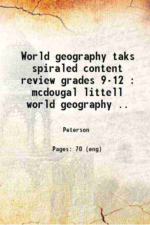 World geography taks spiraled content review grades 9-12 : mcdougal littell world geography .. 