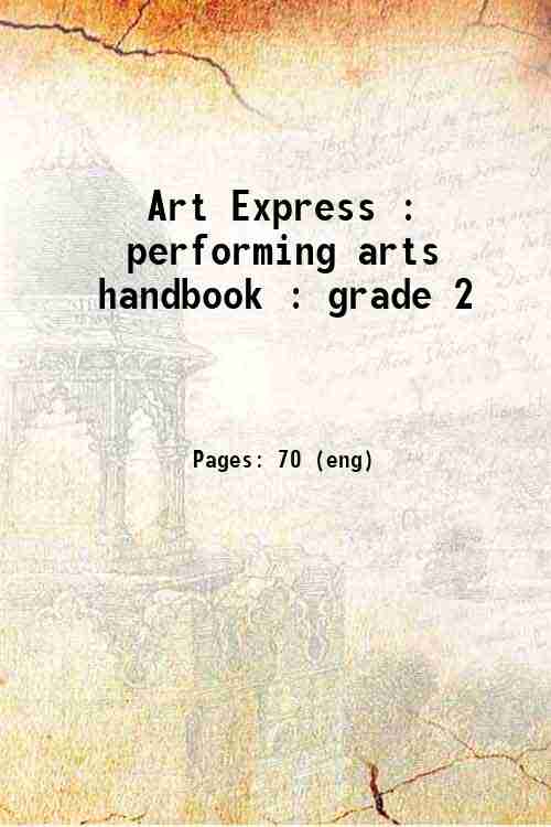 Art Express : performing arts handbook : grade 2 