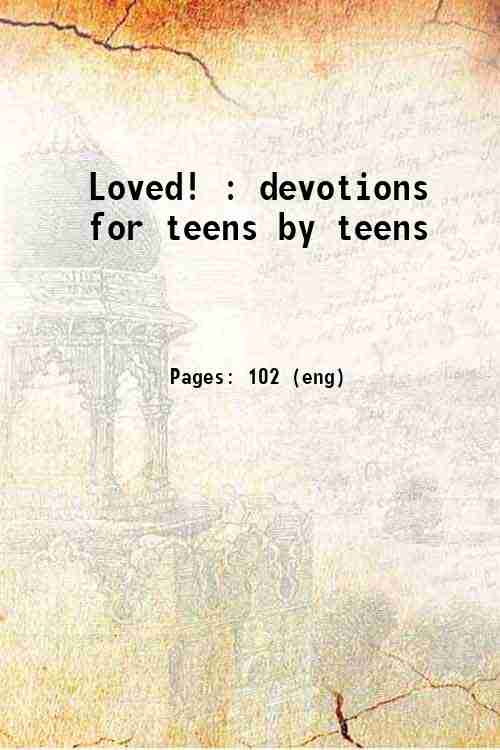 Loved! : devotions for teens by teens 