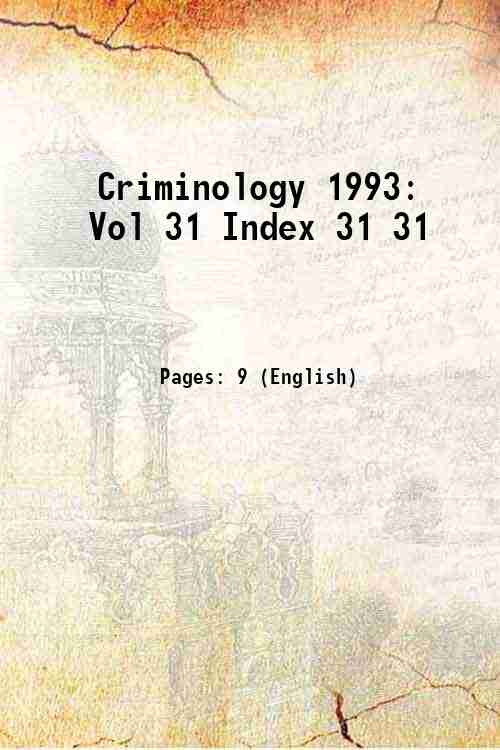Criminology 1993: Vol 31 Index 31 31