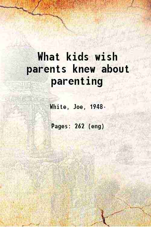 What kids wish parents knew about parenting 