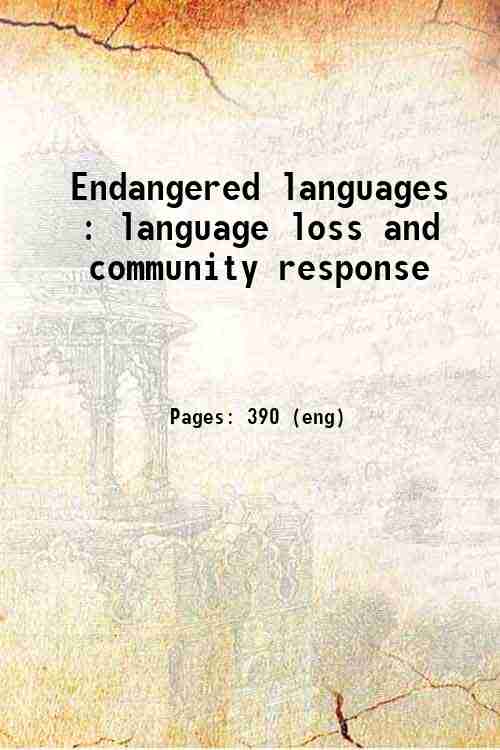 Endangered languages : language loss and community response 