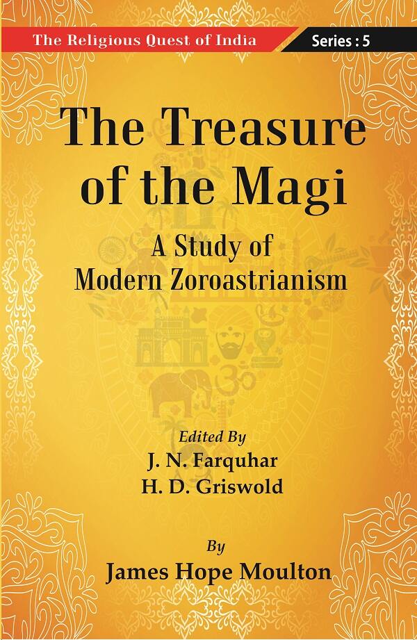 The Religious Quest of India : The Treasure of the Magi Series : 5 Series : 5