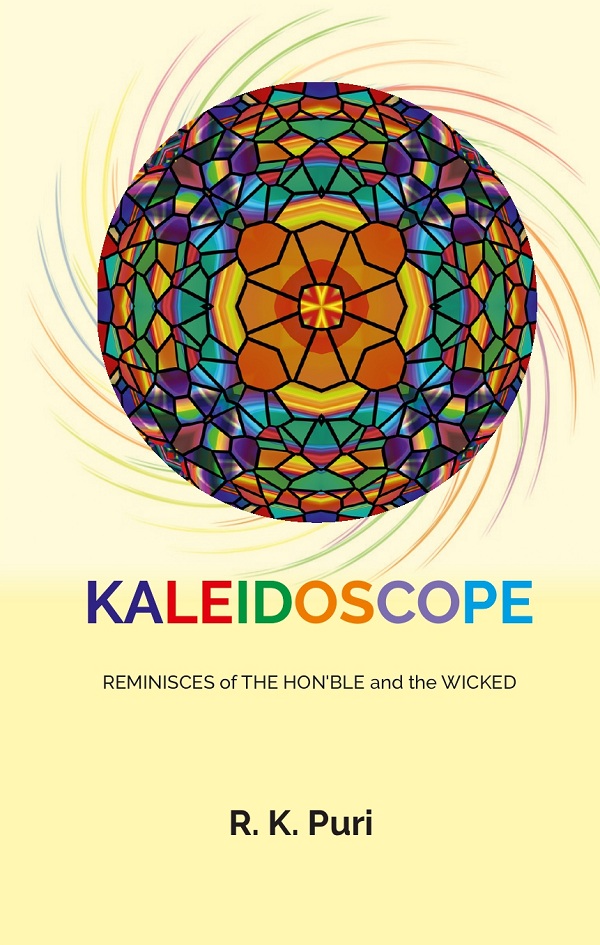 Kaleidoscope: Reminisces of the Hon’ble and the Wicked      