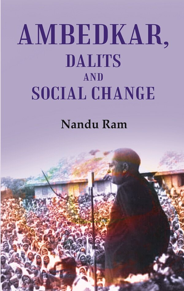Ambedkar, Dalits and Social Change                   