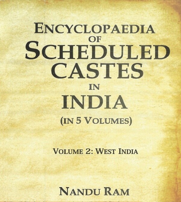 Encyclopaedia of Scheduled Castes in India West India
