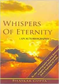 Whispers Of Eternity: An Autobiography 