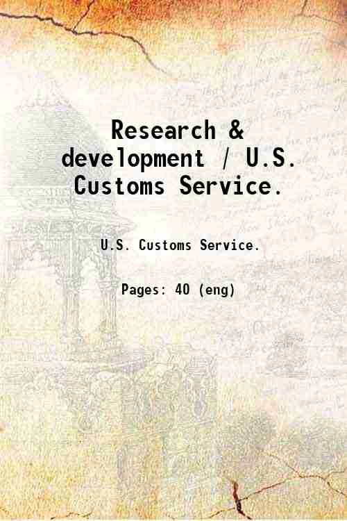 Research & development / U.S. Customs Service. 