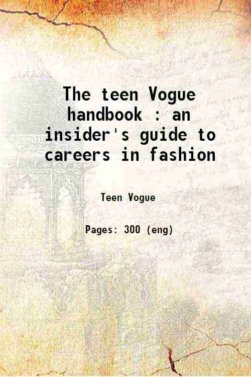 The teen Vogue handbook : an insider's guide to careers in fashion