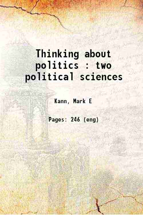 Thinking about politics : two political sciences