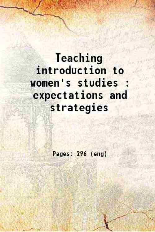 Teaching introduction to women's studies : expectations and strategies