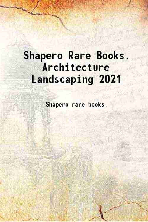 Shapero Rare Books. Architecture Landscaping 2021