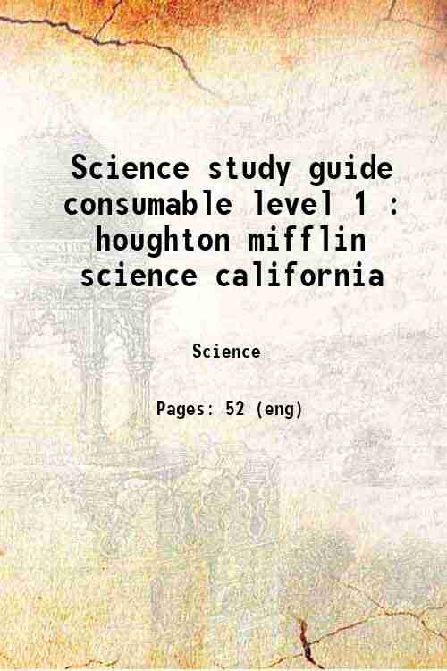 Science study guide consumable level 1 : houghton mifflin science california