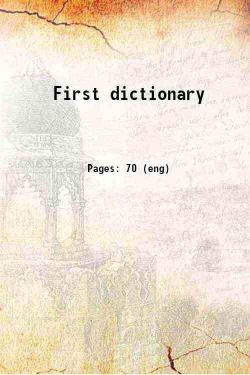 First dictionary