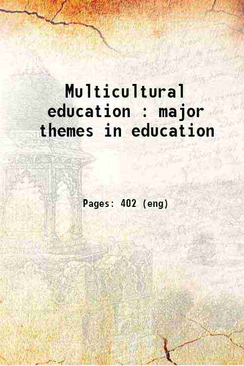 Multicultural education : major themes in education